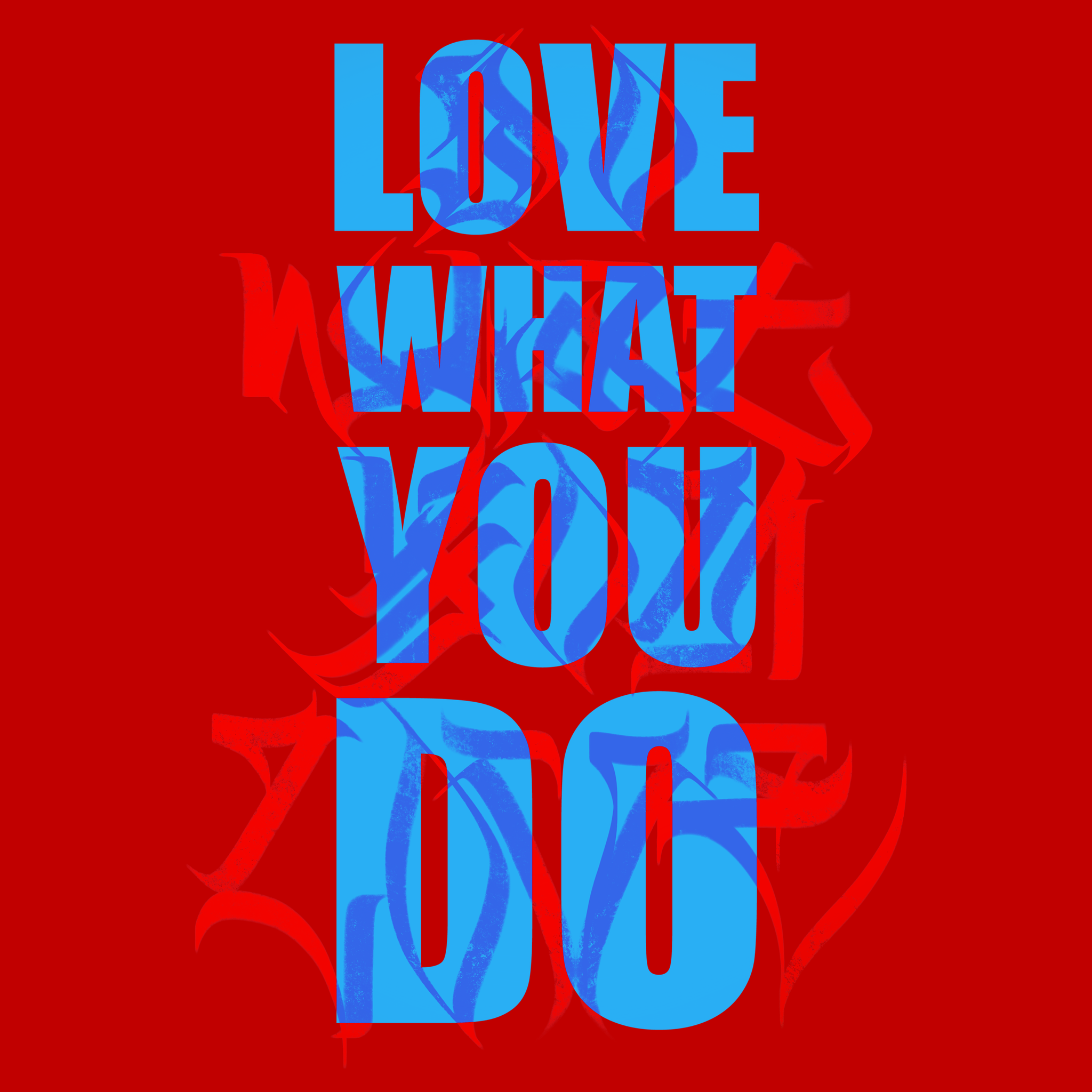 Love What You Do - Rosso Blu